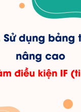 Chủ đề E3 - Bài 3 Hàm điều kiện IF (tiếp theo)